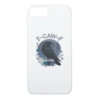 Funny F-Caw-F Raven Bird F-Caw-F Crow Classic iPhone 8/7 Case