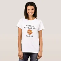 National Meatball Day march 9th Shirt