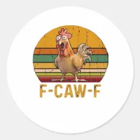 F-Caw-F Chicken Humor Essential Minimal Clean Classic Round Sticker