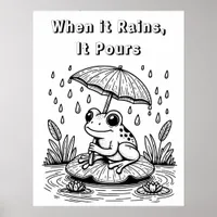 When it Rains, It Pours | Color Me Poster