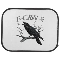 Gothic F-Caw-F Funny Crow Humor Essential Vintage  Car Floor Mat