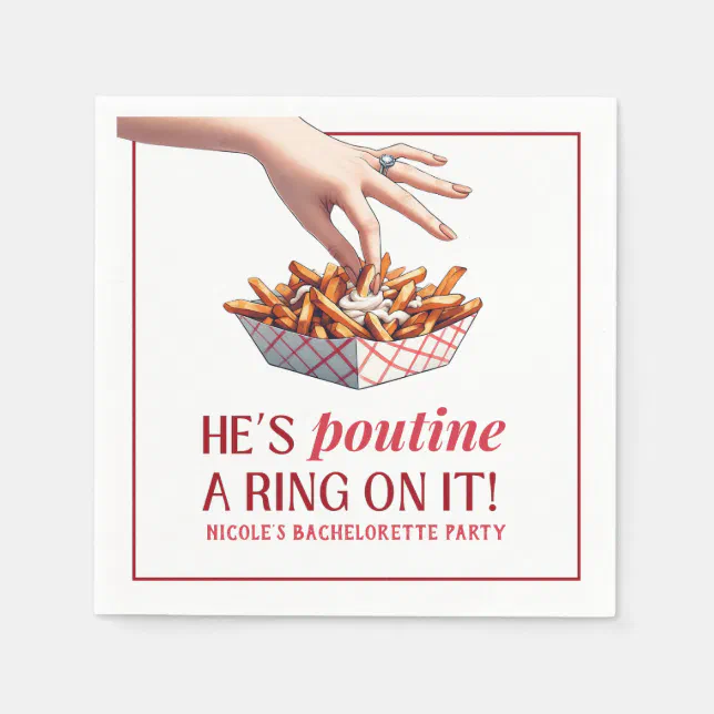 Montreal Quebec Poutine a Ring on it Bachelorette Napkins