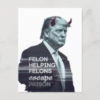 Felon Helping Felons Escape Prison Evil Trump Postcard