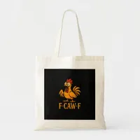 F-Caw-F Funny Chicken Humor Chicken Meme Chicken L Tote Bag