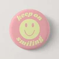 Keep on Smiling Pink Yellow Cute Smiley Face Button