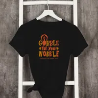 Friendsgiving Dinner Gobble Til You Wobble T-Shirt