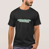 Life Coach Humor T-Shirt