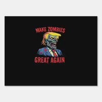 Make Zombies Great Again - Halloween Zombie Classi Sign