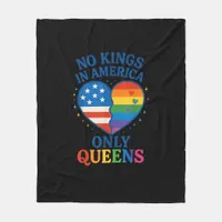 No Kings In America Only Queens Funny Queer Gay Pr Fleece Blanket