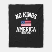 No Kings In America Since 1776 America Flag Fleece Blanket