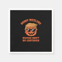Halloween - Sigmas Don’t Do Costumes - Funny Trump Napkins