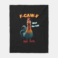 Funny Chicken F-Caw-F Poultry Humor Tee Fleece Blanket