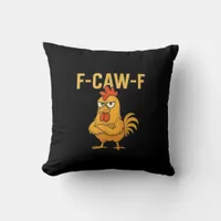 Funny F-Caw-F Chicken F-Caw-F Chicken Rooster Meme Throw Pillow