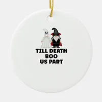 Halloween Wedding Anniversary - Till Death Boo Us  Ceramic Ornament