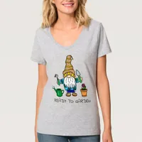 Ready to Garden | Cute Gardening Gnome  T-Shirt