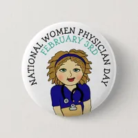 National Women Physician Day February 3rd Button
