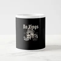 No Kings In America Since 1776 Freedom Spirit Look Giant Coffee Mug