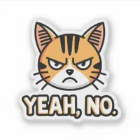 Yeah No Sassy Cat Vinyl Sticker