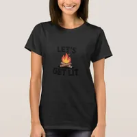 Let's Get Lit - Campfire Vibes - Camping Adventure T-Shirt