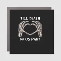 Unisex Til Death Do Us Part, Bride To Be, Bones, M Car Magnet