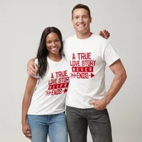 A True Love Story Never Ends - Anniversary T-shirt