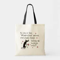 Who Is This Moderation Funny Wine Quote Tote Bag