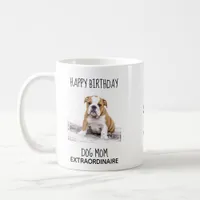 Dog Mom - Happy Birthday Best Mom Cute Dog Photo Coffee Mug