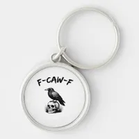 F-Caw-F Halloween Raven Skull Gothic Humor Funny C Keychain