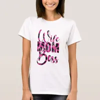 Wife Mom Boss - Mother's Day T-Shirt