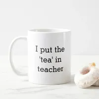 Funny Tea Lover Teacher Slogan Staffroom Coffee Mug