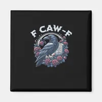 Crow Humorous F-Caw-F Graphic For Men Women Retro  Magnet