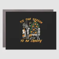 Halloween Creepy Season The Season To Be Creepy Car Magnet