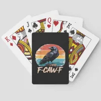 F-Caw-F Crow Humor Funny Gothic Retro Classic Poker Cards