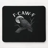 F-Caw-F Cool Unique Mouse Pad