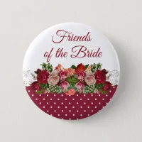 FRIENDS OF THE BRIDE  Rose Bouquet Wedding Button