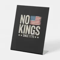 No Kings In America Since 1776 Independence Day Re Pedestal Sign