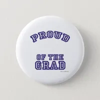 Proud of My Grad plain Pinback Button