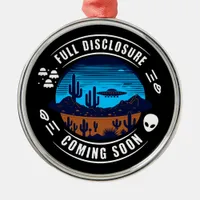 Full Disclosure Coming Soon | UFO in the Desert Metal Ornament