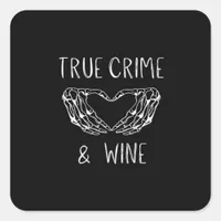 Crime And Wine Skeleton Hands  Square Sticker