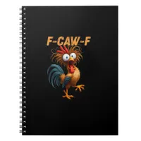Funny F-Caw-F Chicken F-Caw-F Chicken Aesthetic Ca Notebook