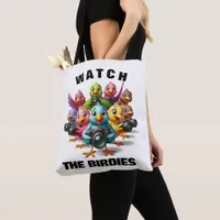 Funny Watch the Birdies Shutterbugs Tote Bag