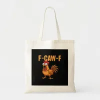 Funny Crow Humor Gothic F-Caw-F Tote Bag
