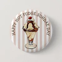 Hot Fudge Sundae Day Button