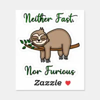 Neither Fast, Nor Furious Funny Lazy Sleepy Sloth  Sticker