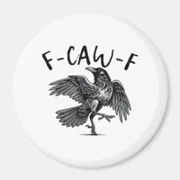 Gothic Funny F Caw F Crow Aesthetic Casual Look Magnet