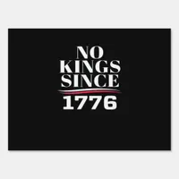 No Kings In America Since 1776 #1 Classic Sign