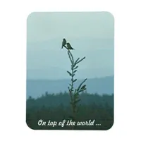 Photo Magnet - On top of the World ...