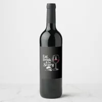 Eat Drink And Be Scary Funny Quote Modern Look Wine Label