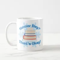 Snow Day Okay Cozy Reading Life Coffee Mug