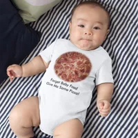 Forget Baby Food Give Me Pizza Baby Baby Bodysuit